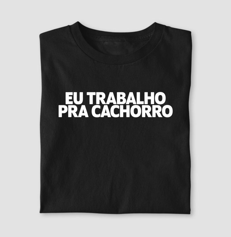 TRABALHO PRA CACHORRO