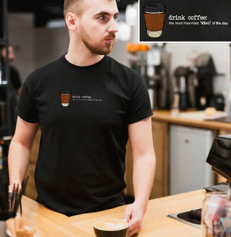 camiseta Beber café, a refeição mais importante do dia.