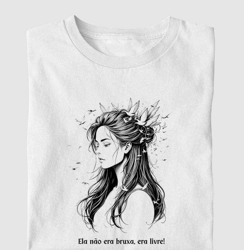 Ela não era bruxa, era livre!