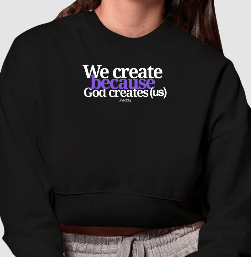 We create because God creates