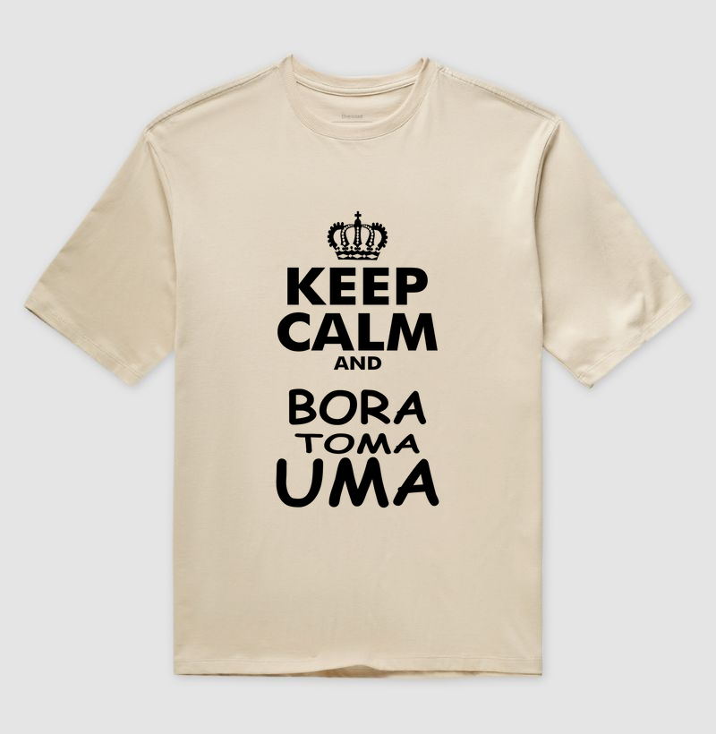 Camiseta Oversized Keep Calm and Bora Tomar Uma
