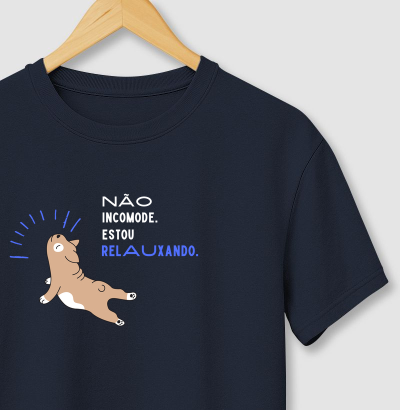 Camiseta Não incomode, estou relauxando