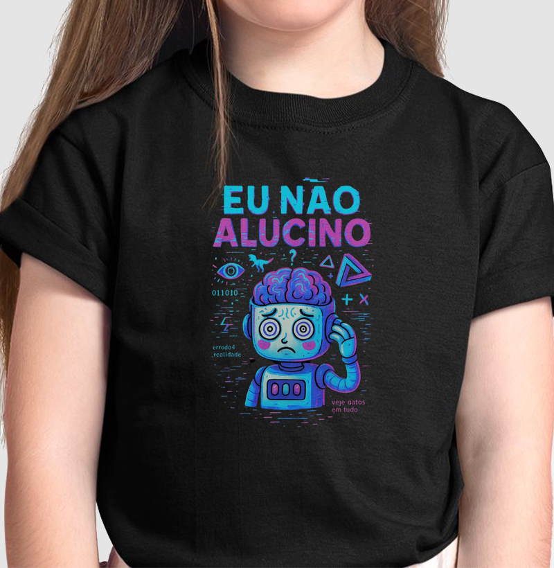Eu não alucino