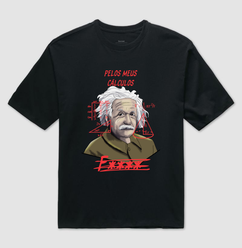 Estampa Pelos meus cálculos f****