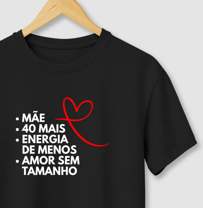 Mãe 40+ Amor sem tamanho