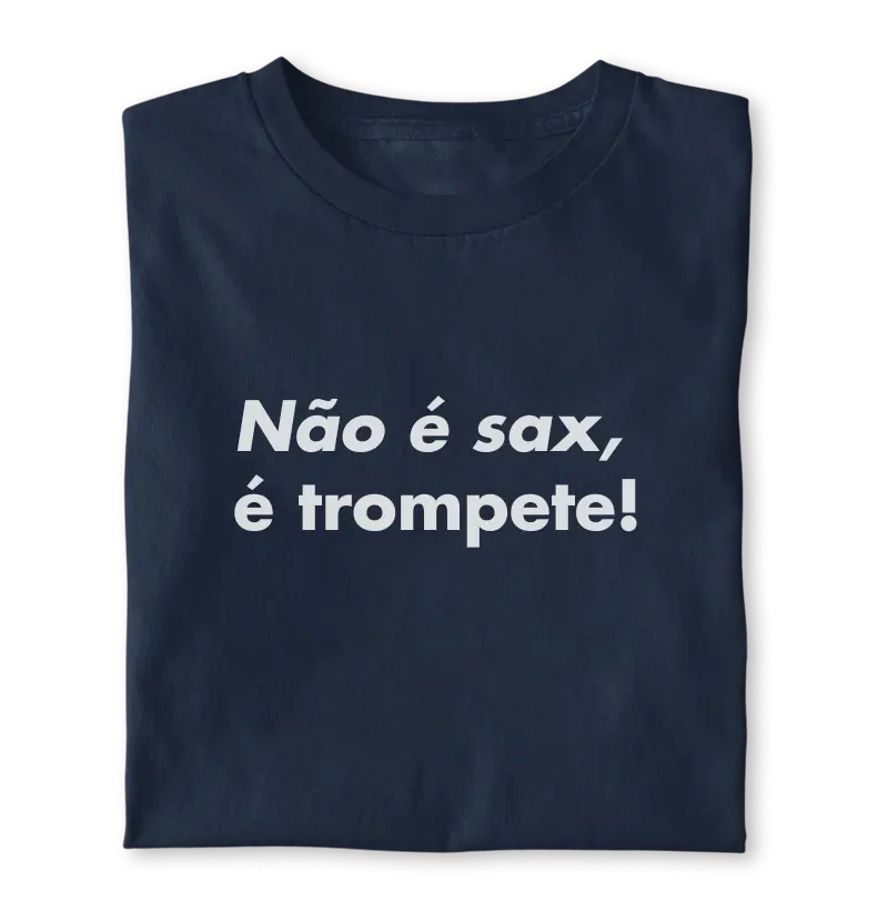 Não é sax, é trompete!