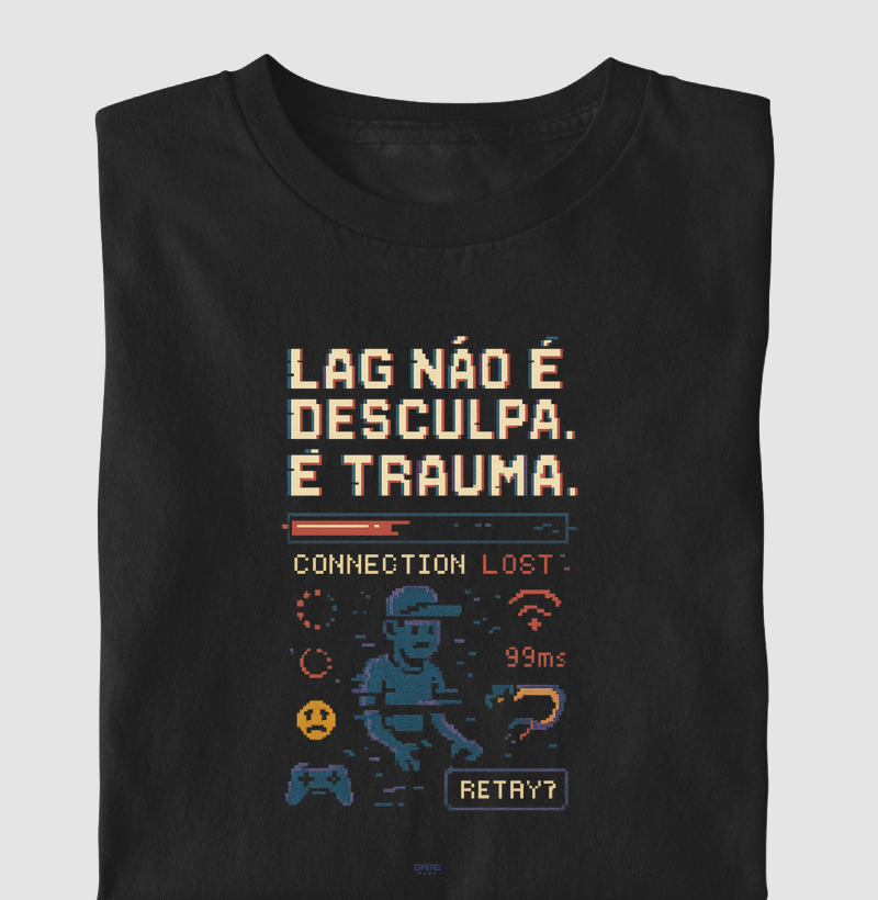 Lag Não É Desculpa É Trauma