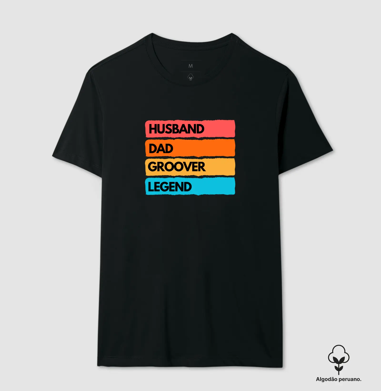 Husband, Dad, Groover, Legend (algodão peruano)