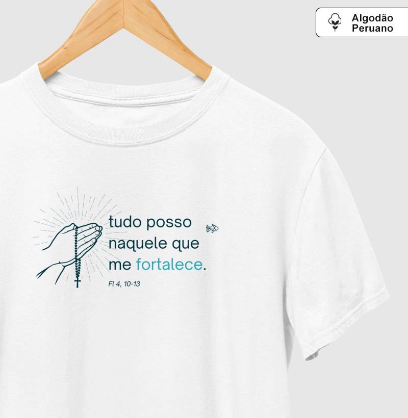 Camiseta "Tudo Posso naquele que me Fortalece"