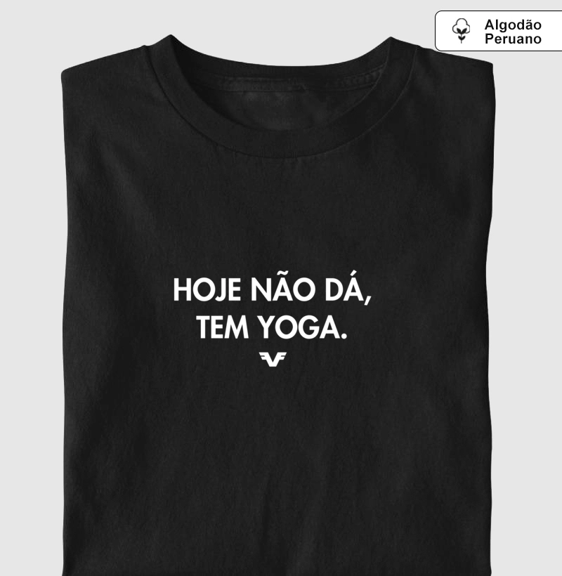 Algodão Peruano Hoje não dá, tem Yoga - Premium