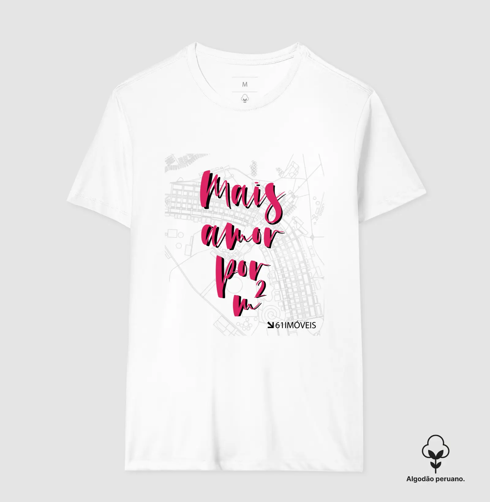 Camiseta '' Mais amor por m² ''