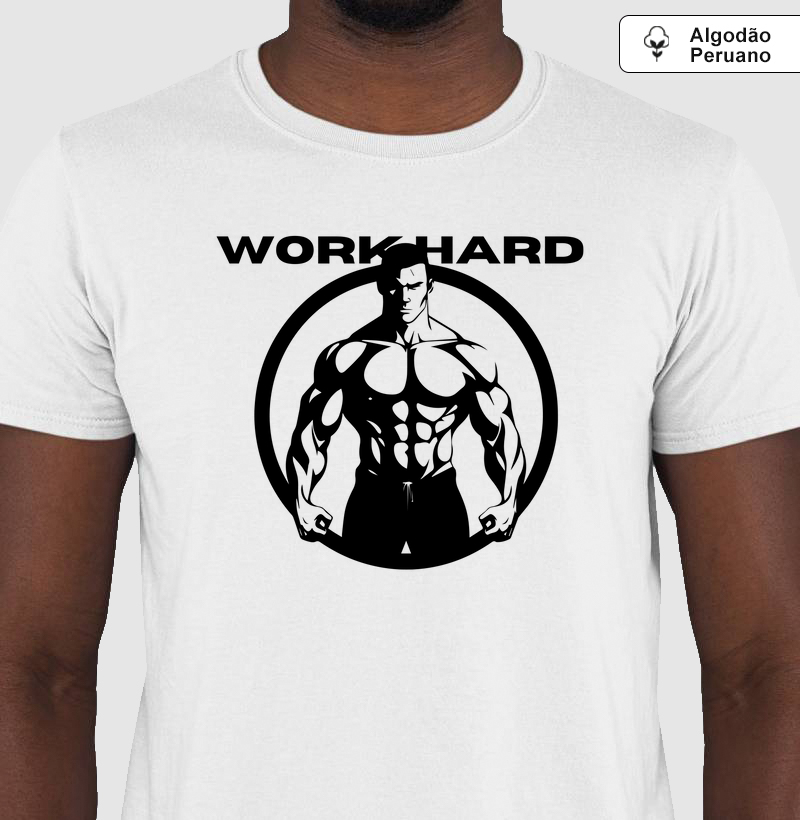 WORK HARD - ALGODÃO PIMA/PERUANO