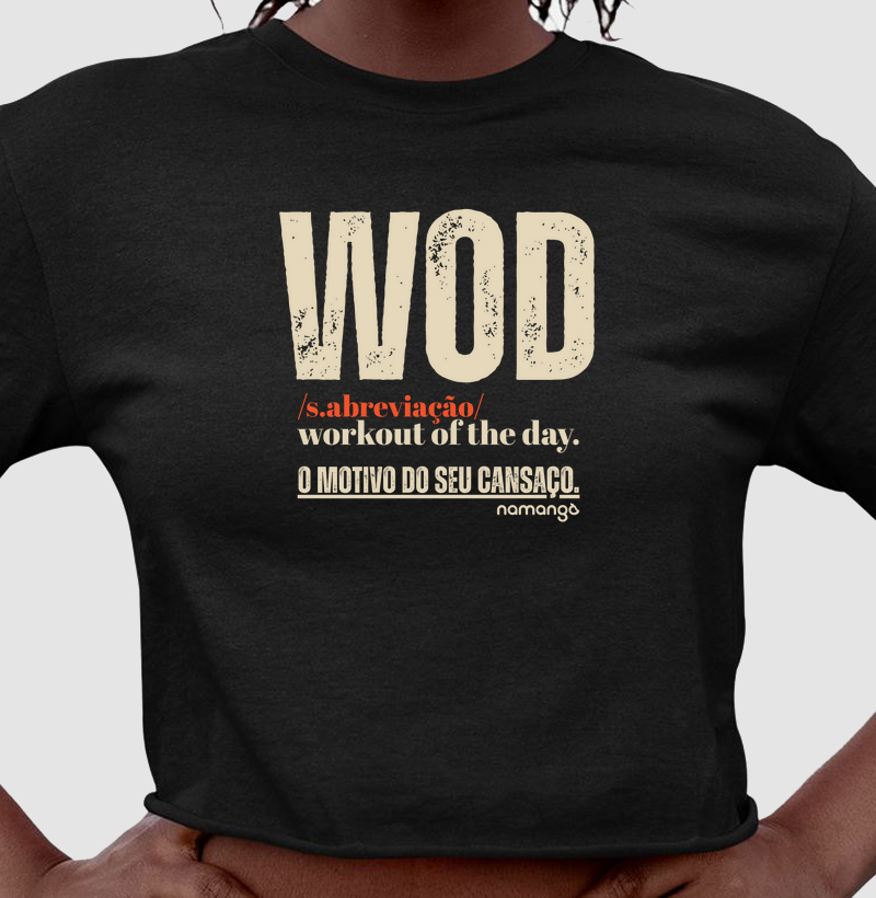 Cropped CrossFit WOD O Motivo do Seu Cansaço – Na Manga
