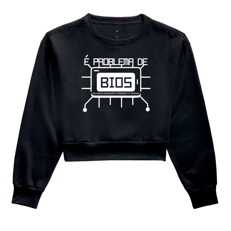 Moletom Cropped - É PROBLEMA DE BIOS