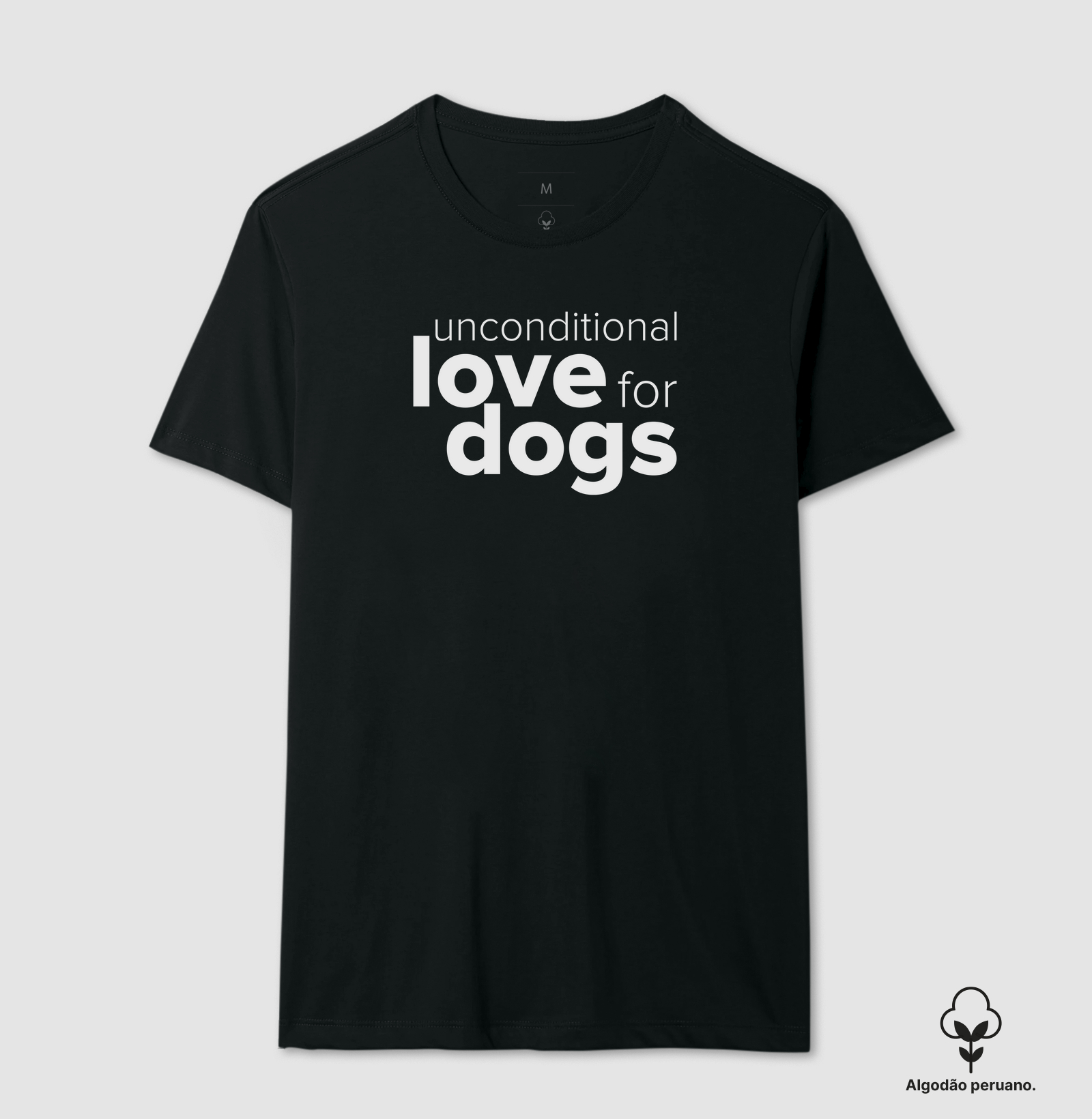 Camiseta Unconditional Love For Dogs 