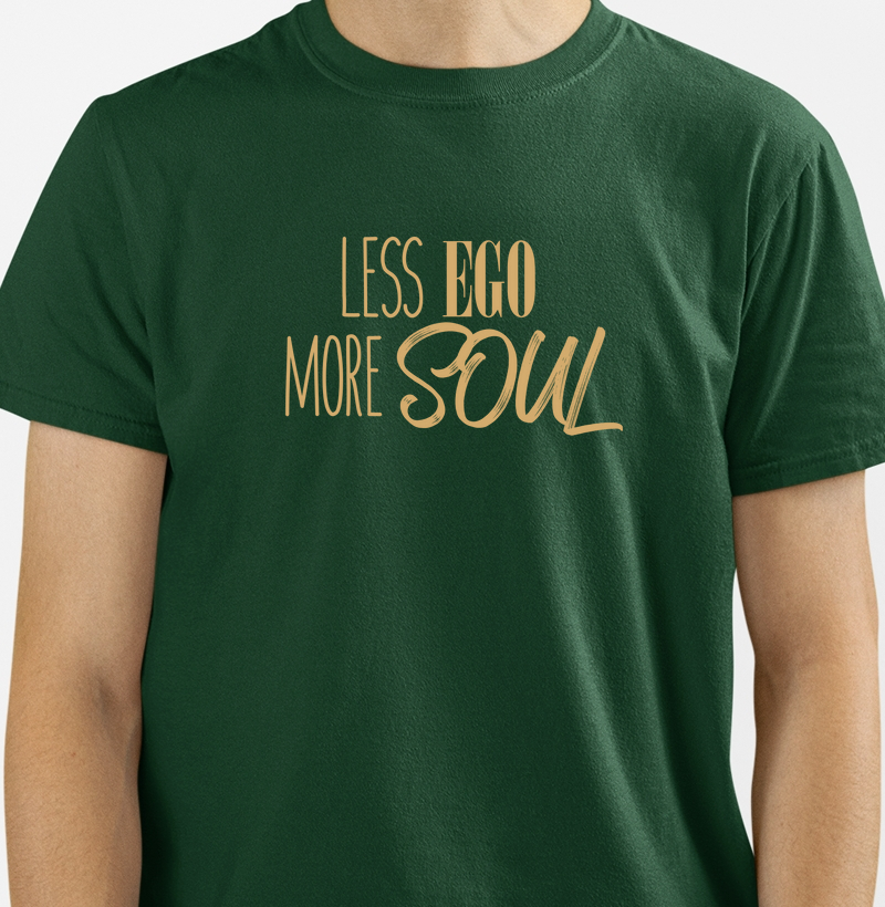 Camiseta Less Ego more Soul