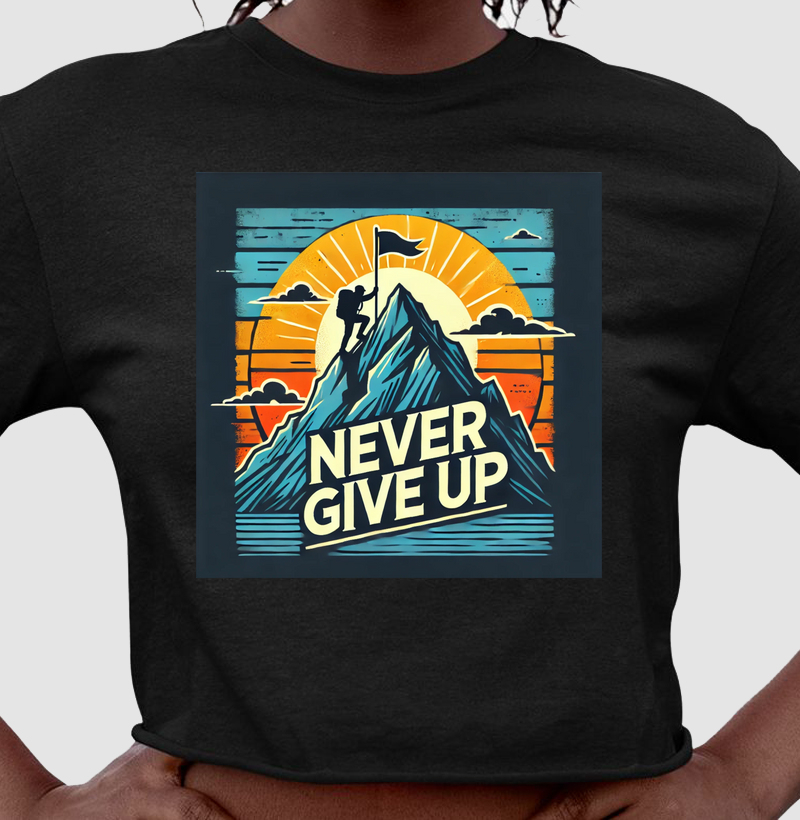 Never give up