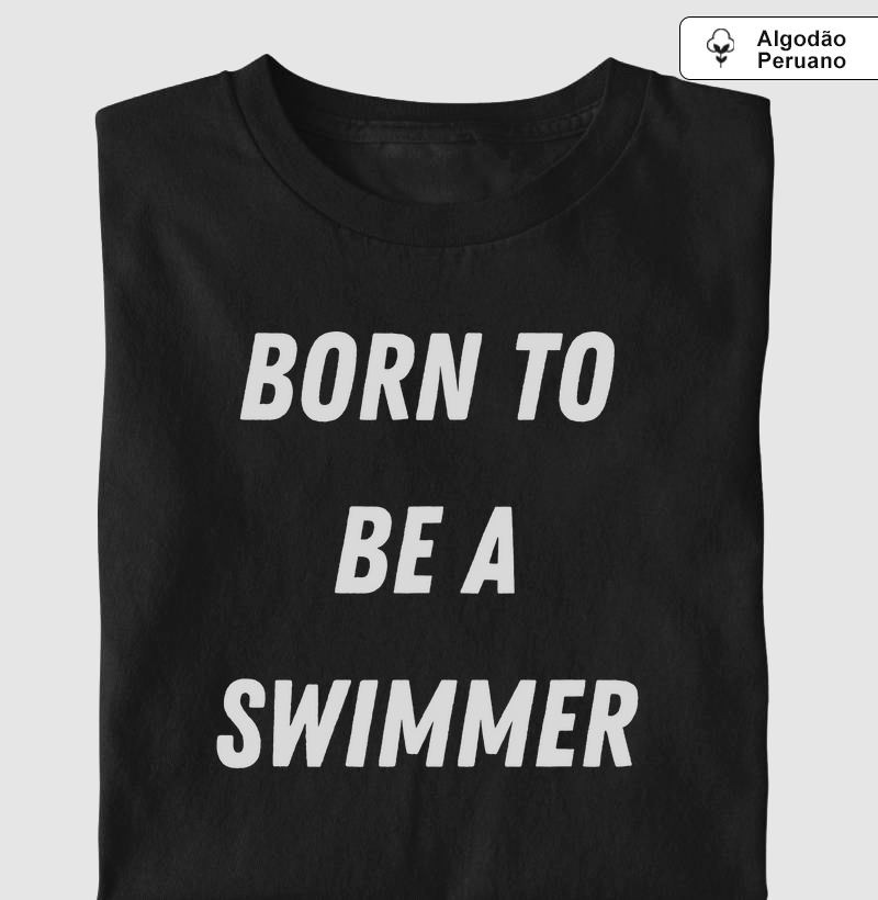 Born To Be a Swimmer