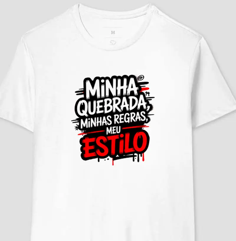 Camiseta Minha Quebrada, Minhas Regras