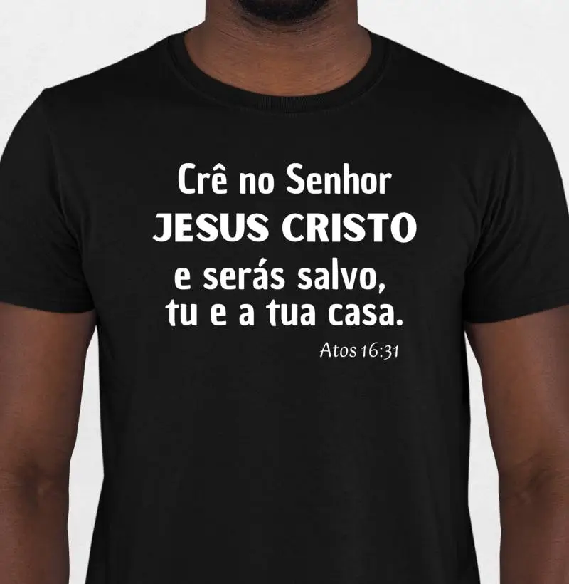 Camiseta - Crê no Senhor Jesus