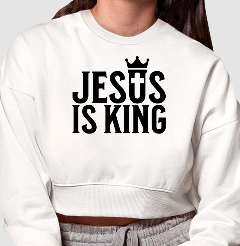 Jesus é Rei: Moletom Cropped - Uma Estampa de Fé e Inspiração