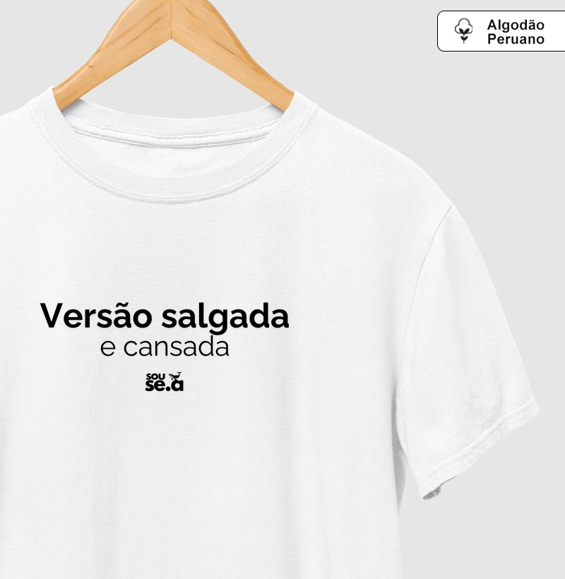 Versão salgada e cansada