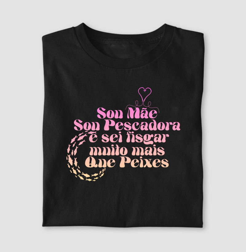 Sou mãe, sou pescadora e sei fisgar muito mais que peixes