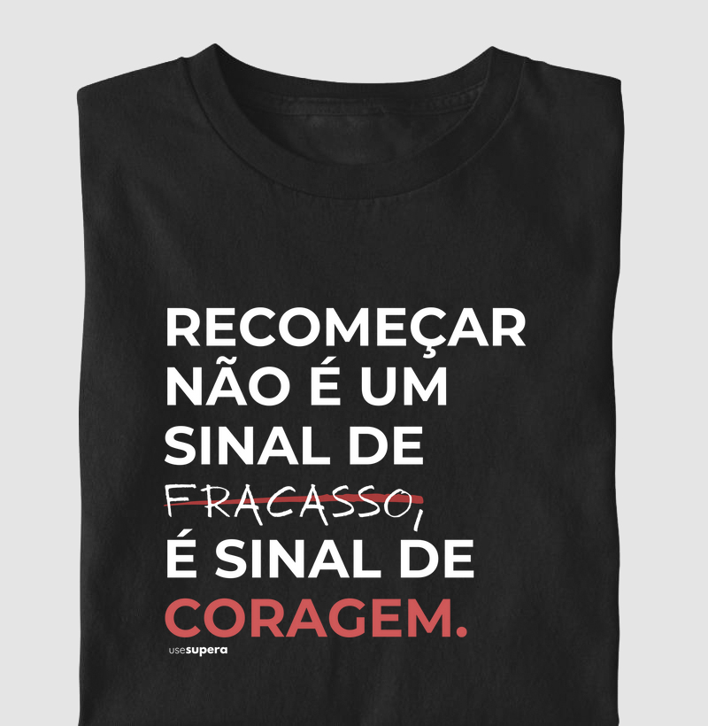 Camiseta "Recomeçar não é um sinal de fracasso"