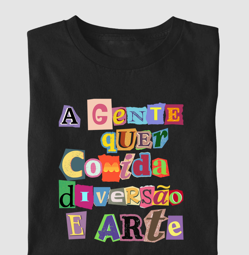 A gente quer comida, diversão e arte (MUS)