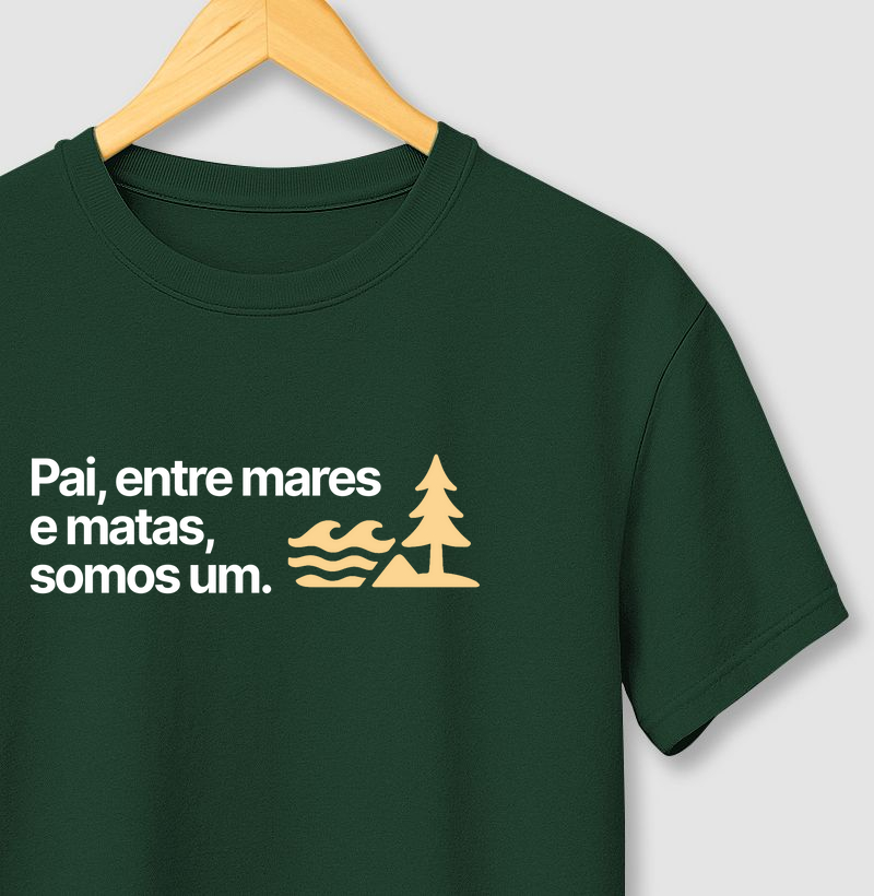 Pai, entre mares e matas, somos um