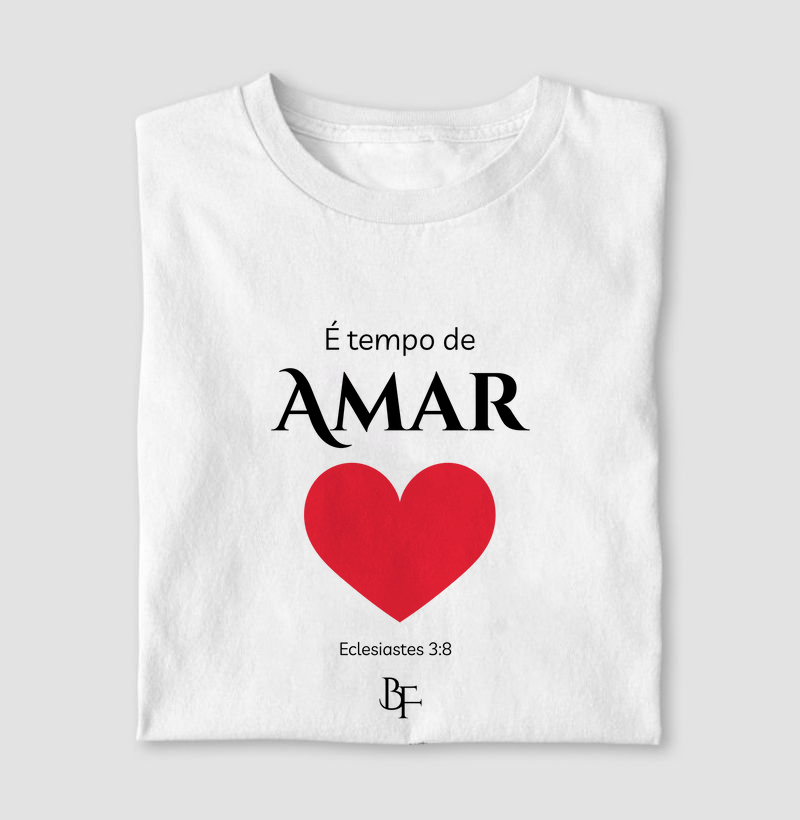 É tempo de amar