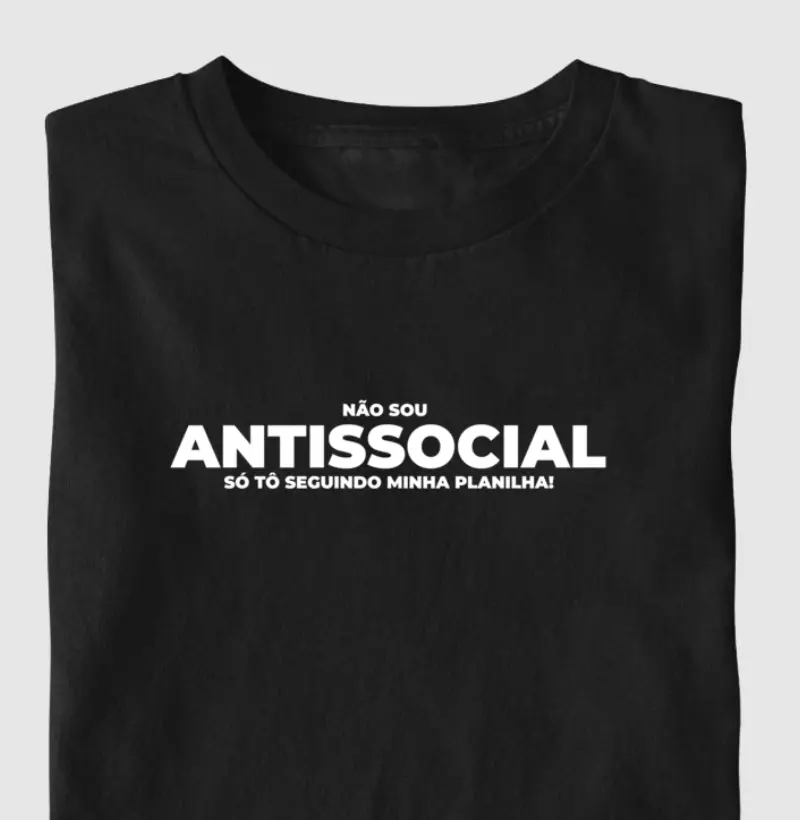 Não Sou Antissocial Só Estou Seguindo Minha Planilha