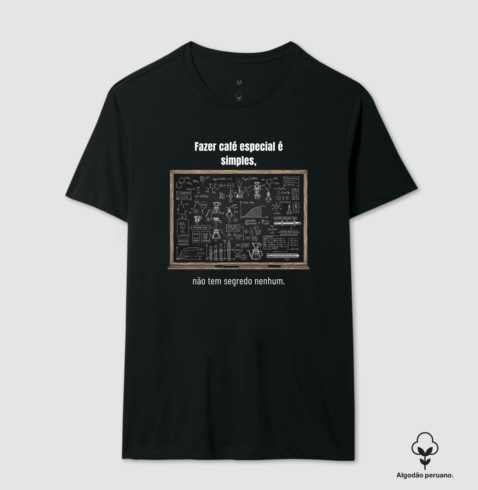 Camiseta Café - Fazer café especial é simples, não tem segredo nenhum.