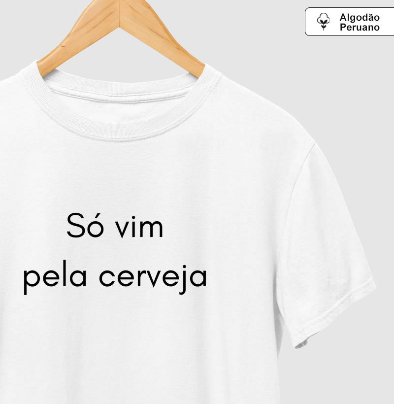 Só vim pela cerveja