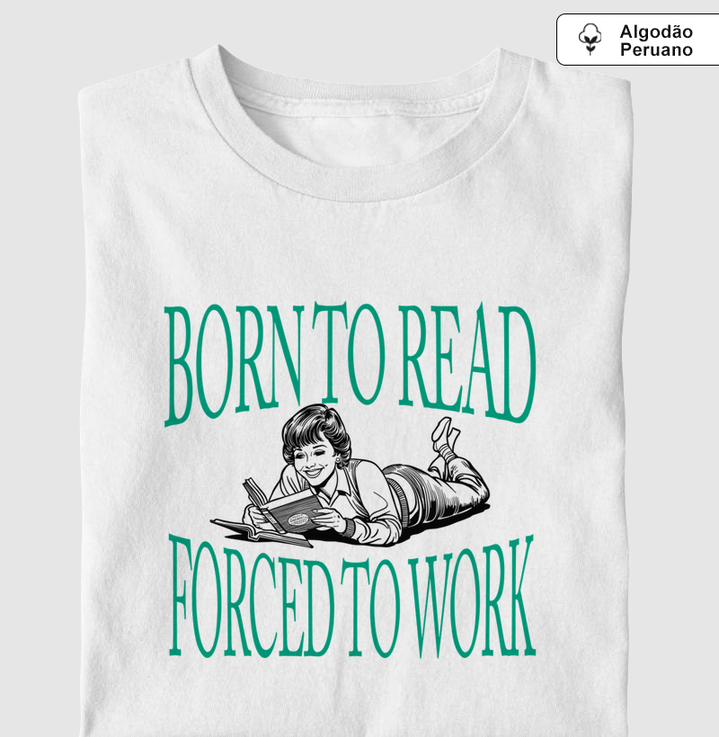Camiseta Algodão Peruano - Forced to Work