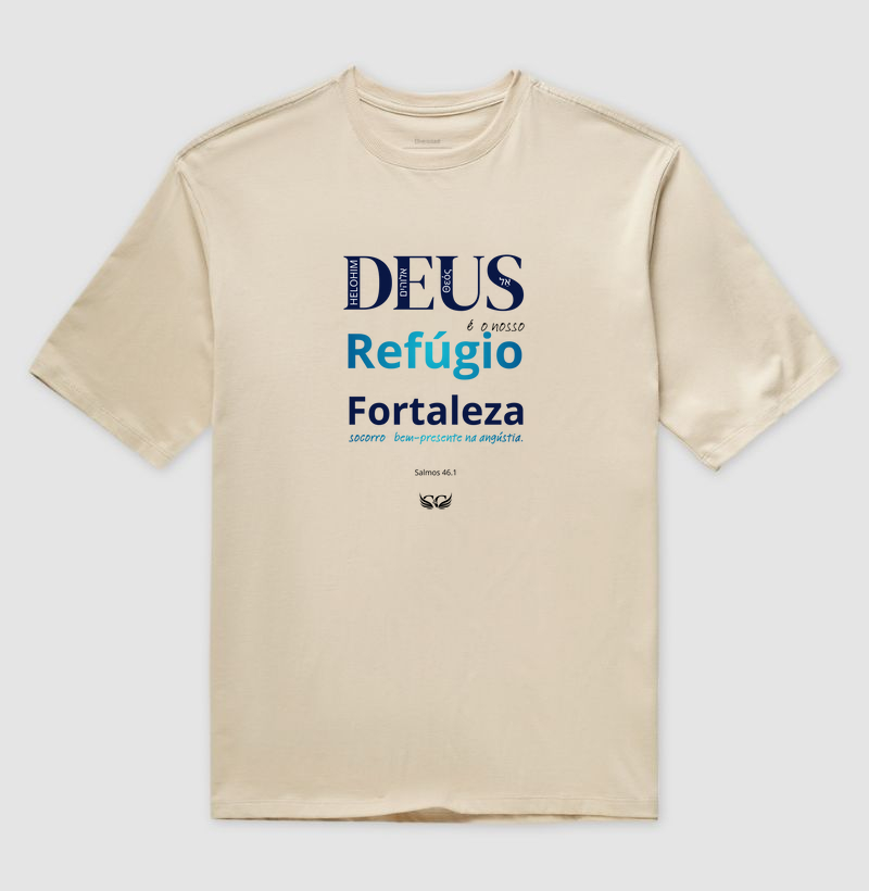 Camiseta Oversized Deus é o nosso Refúgio e Fortalelza. Salmos 46.1
