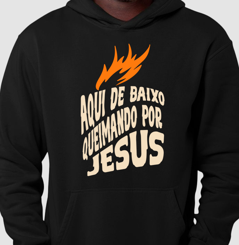 HOODIE MOLETOM QUEIMANDO POR JESUS