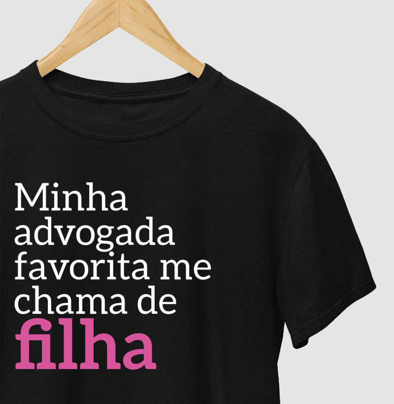 Minha Advogada favorita me chama de filha