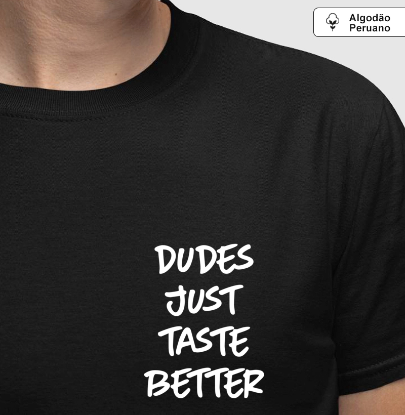 Dudes just taste better