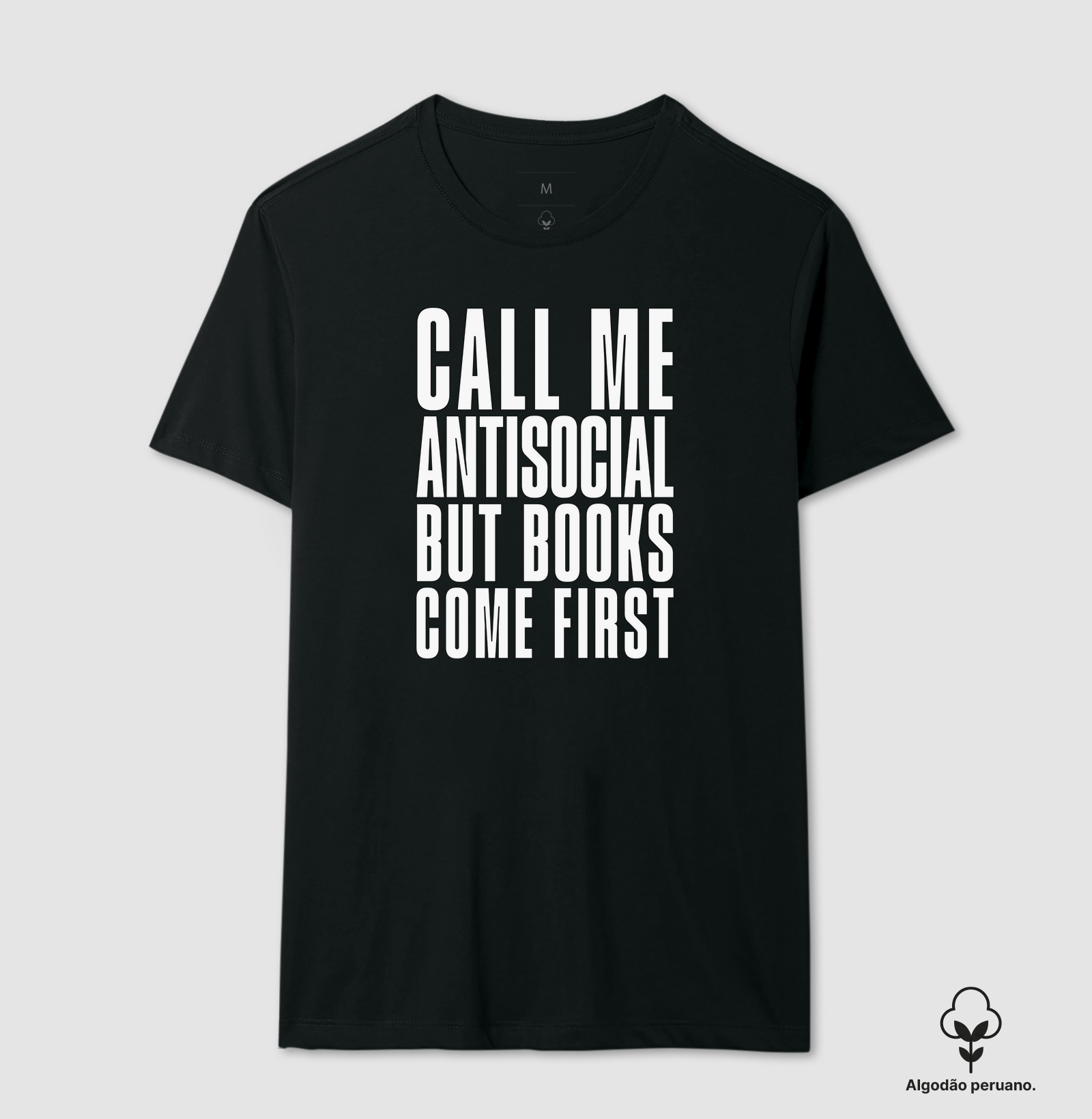 Camiseta Algodão Peruano - Call me antisocial