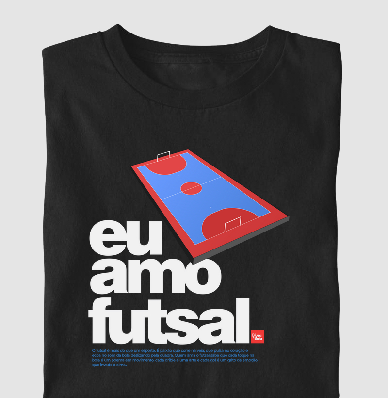 Camiseta Eu amo Futsal