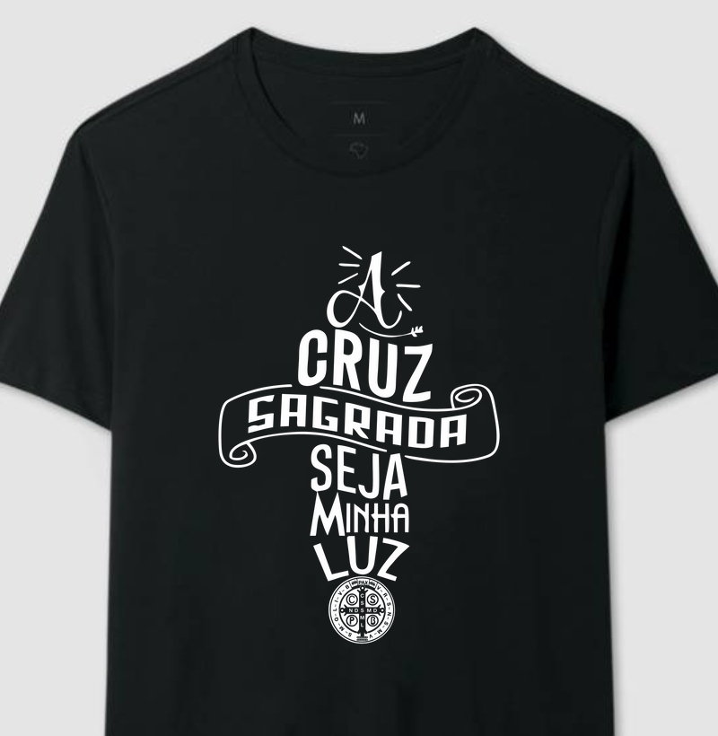 Camiseta A Cruz Sagrada Seja Minha Luz