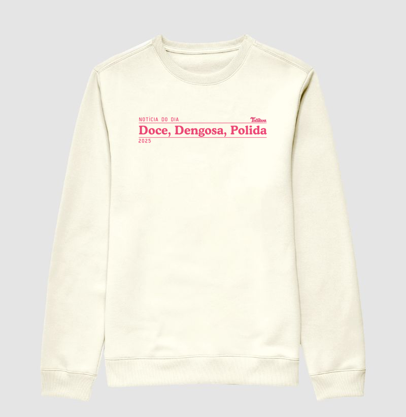 Moletom Suéter "doce, dengosa"