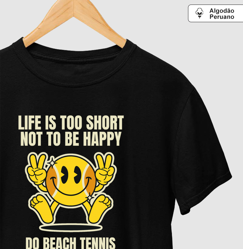 Life Is Too Short Not To Be Happy