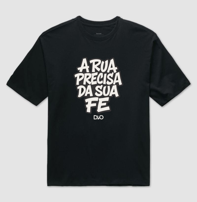 A RUA PRECISA DA SUA FÉ