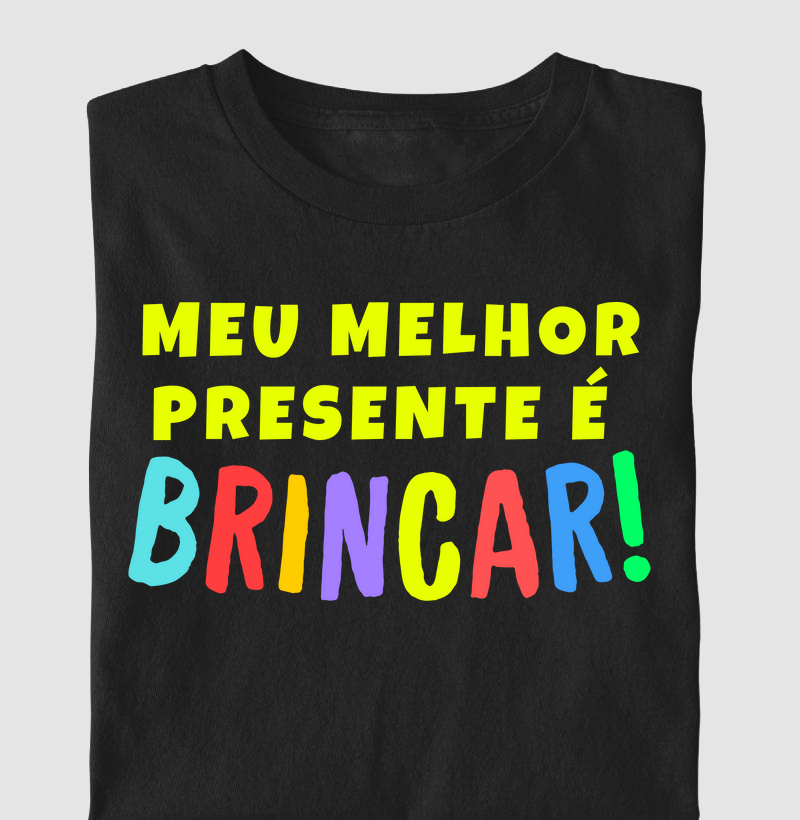 Meu melhor presente é brincar! (infantil)