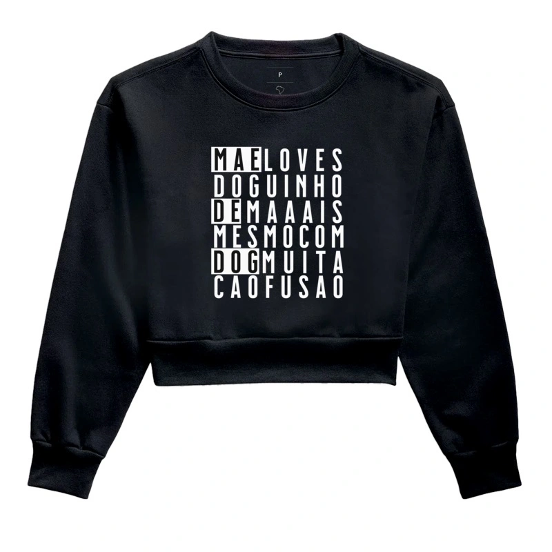 Moletom Cropped Dachs - Mãe de Dog !