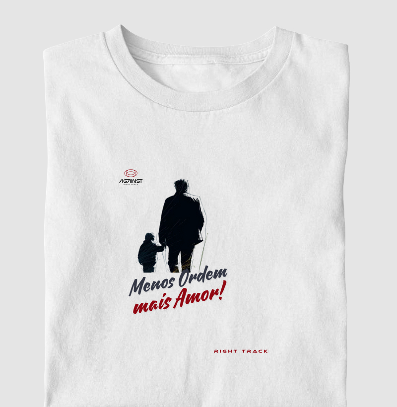 Camiseta Menos Ordem Mais Amor