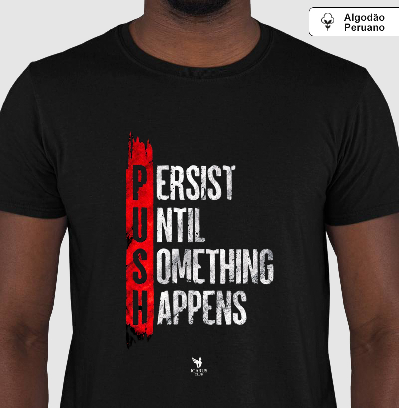PUSH: Persista!