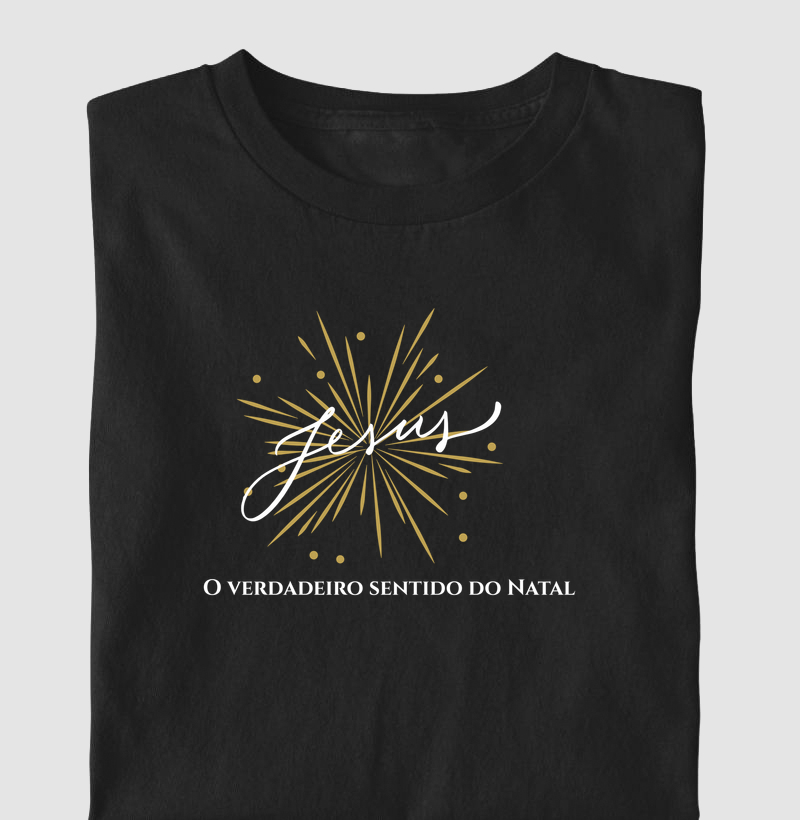 Camiseta Jesus o Verdadeiro sentido 